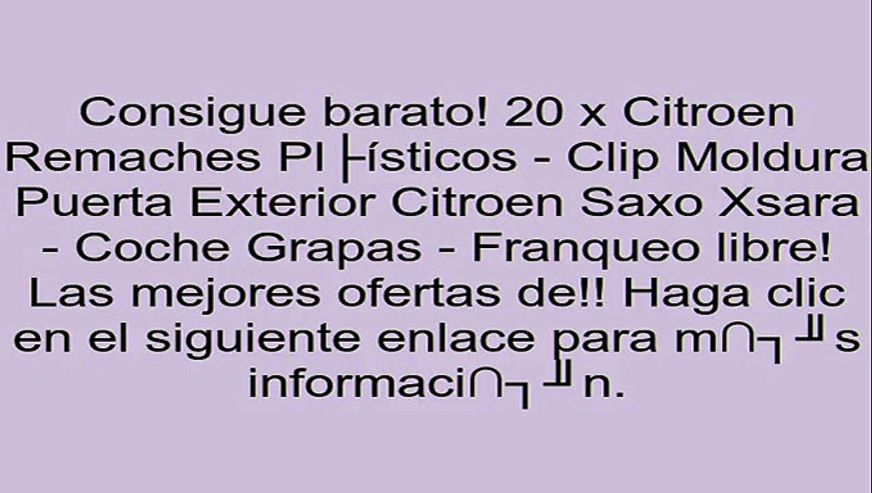 20 x Citroen Remaches Plásticos - Clip Moldura Puerta Exterior Citroen Saxo Xsara - Coche Grapas - Franqueo libre! opiniones