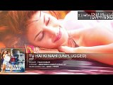 Tu Hai Ki Nahi (Unplugged Version) Full Long from Roy 2015 - Tulsi Kumar Songs - BW-Music