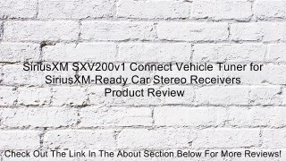 SiriusXM SXV200v1 Connect Vehicle Tuner for SiriusXM-Ready Car Stereo Receivers Review