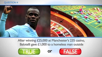 The Balotelli Quiz True or False
