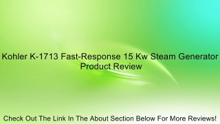 Kohler K-1713 Fast-Response 15 Kw Steam Generator Review