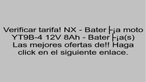 NX - Batería moto YT9B-4 12V 8Ah - Batería(s) opiniones