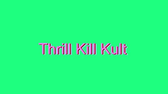 How to Pronounce Thrill Kill Kult