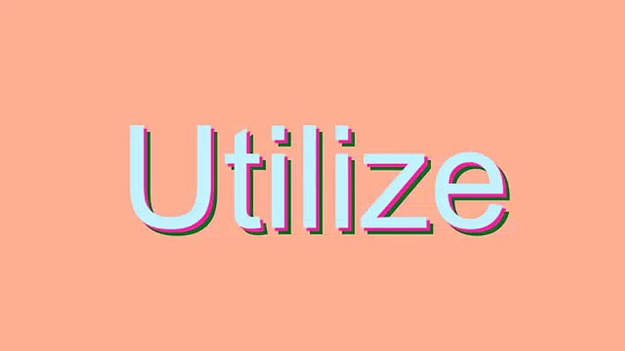 How to Pronounce Utilize