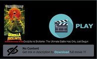 Download Godzilla vs Biollante: The Ultimate Battle Has Only Just Begun Movie File