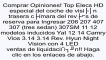 Top Elecs HD especial del coche de visión trasera cámara del revés de reserva para Ingresar 206 207 407 307 (tres sedan) 307SM 11 12 modelos inducidos Yat 12 14 Camry Vios 3.14 3.14 Rev. Hyun Night Vision con 4 LED opiniones