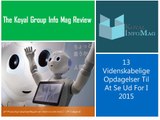 The Koyal Group Info Mag Review - 13 Videnskabelige Opdagelser Til At Se Ud For I 2015