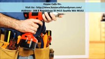 House Calls Etc. Home Repair & Drywall Repair Seattle, WA