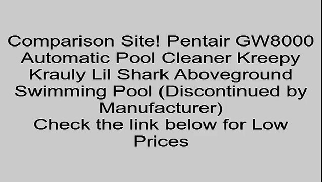 Pentair GW8000 Automatic Pool Cleaner Kreepy Krauly Lil Shark Aboveground Swimming Pool (Discontinued by Manufacturer) Review
