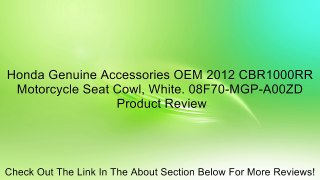 Honda Genuine Accessories OEM 2012 CBR1000RR Motorcycle Seat Cowl, White. 08F70-MGP-A00ZD Review