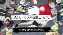 Sia - Chandelier [PIANO INSTRUMENTAL] 2015