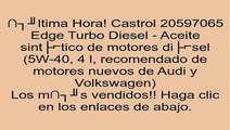 Castrol 20597065 Edge Turbo Diesel - Aceite sintético de motores diésel (5W-40, 4 l, recomendado de motores nuevos de Audi y Volkswagen) opiniones