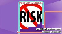 Mass Money Machine Download the System Free of Risk - wow watch this