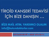 TİROİD_KANseri,tiroid hastalıkları belirtileri,tiroid hastalıkları tedavisi,tiroid hastalıkları ppt,tiroid hastalıkları haşimato,tiroid bezi hastalıkları,tiroid kanseri,tiroid hastalıkları pdf,tiroid hastalıkları ve gebelik