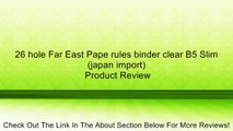 26 hole Far East Pape rules binder clear B5 Slim (japan import) Review