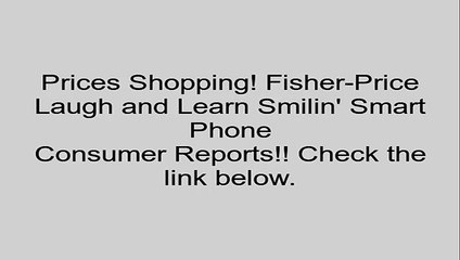 Fisher-Price Laugh and Learn Smilin' Smart Phone Review