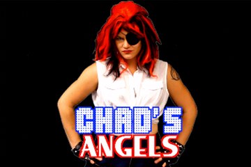 Chad's Angels: The Series!