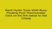 Hydro Tools 9245 Buoy Floating Pool Thermometer Review