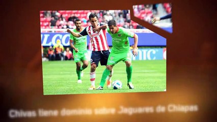 Ver Jaguares vs Chivas En Vivo 10 de Enero Clausura 2015