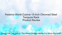 Paderno World Cuisine 13-Inch Chromed Steel Tempura Rack Review