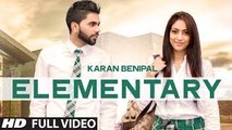 Elementary Song By Karan Benipal (Official Video) | Latest Punjabi Songs