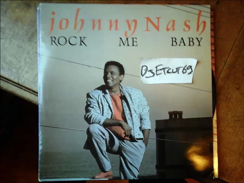 JOHNNY NASH -ROCK ME BABY(RIP ETCUT)2000 AD REC 85