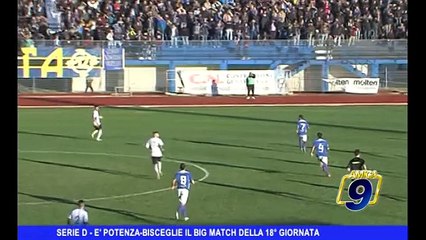 SERIE D | E' Potenza-Bisceglie il big match della 18esima giornata