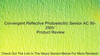 Convergent Reflective Photoelectric Sensor AC 90-250V Review