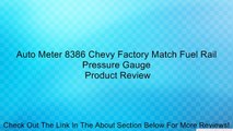 Auto Meter 8386 Chevy Factory Match Fuel Rail Pressure Gauge Review
