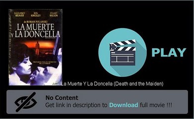 Download La Muerte Y La Doncella (Death and the Maiden) Movie In Hd Quality