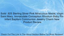 Solid .925 Sterling Silver Pink Miraculous Medal, Virgin Saint Mary, Immaculate Conception Rhodium Baby Pin Infant Baptism Communion Jewelry Charm New Review