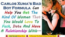Carlos Xuma's Bad Boy Formula Review - Watch Before You Buy!