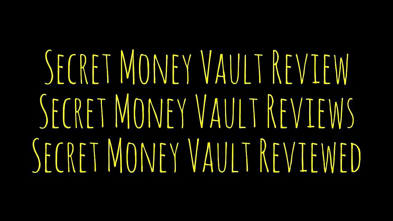 [Secret Money Vault Review] [Secret Money Vault Reviews] [Secret Money Vault Reviewed]