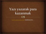 Yazı yazarak para kazanmak