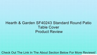 Hearth & Garden SF40243 Standard Round Patio Table Cover Review