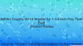 Behlen Country W114 Washer for 1-1/4-Inch Poly Tank Plug Review