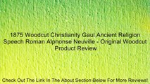 1875 Woodcut Christianity Gaul Ancient Religion Speech Roman Alphonse Neuville - Original Woodcut Review