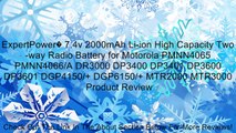 ExpertPower� 7.4v 2000mAh Li-ion High Capacity Two-way Radio Battery for Motorola PMNN4065 PMNN4066/A DR3000 DP3400 DP3401 DP3600 DP3601 DGP4150/  DGP6150/  MTR2000 MTR3000 Review