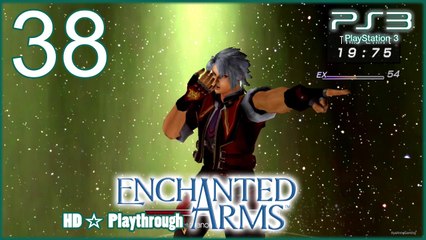 Enchanted Arms 【PS3】 -  Pt.38