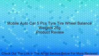 Mobile Auto Car 5 Pcs Tyre Tire Wheel Balance Weights 25g Review