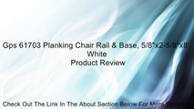 Gps 61703 Planking Chair Rail & Base, 5/8