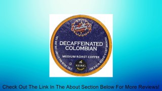 Timothy's Decaf Colombian K-Cup Counts for Keurig Brewers, 50 count Review
