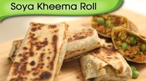 Soya Kheema Roll - Healthy Soya Wrap - Easy To Make Tiffin Snack / Brunch Recipe By Ruchi Bharani