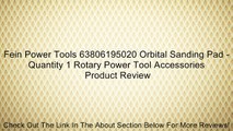 Fein Power Tools 63806195020 Orbital Sanding Pad - Quantity 1 Rotary Power Tool Accessories Review