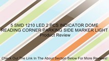 5 SMD 1210 LED 2 PCS INDICATOR DOME READING CORNER PARKING SIDE MARKER LIGHT Review