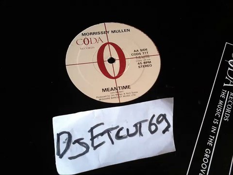 MORRISSEY MULLEN -MEANTIME(RIP ETCUT)CODA REC 85