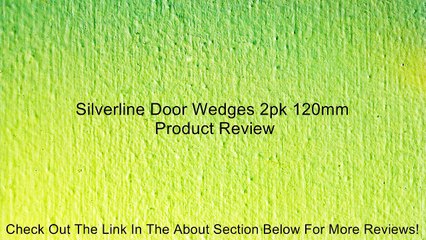 Silverline Door Wedges 2pk 120mm Review