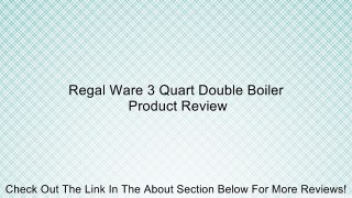Regal Ware 3 Quart Double Boiler Review