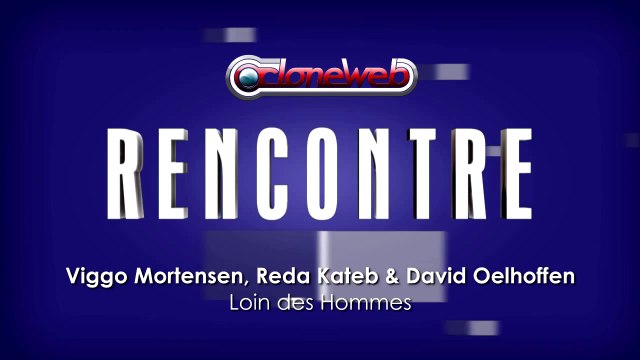 Loin des Hommes: Rencontre avec Viggo Mortensen, Reda Kateb et David Oelhoffen