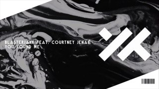 Blasterjaxx feat. Courtney Jenaé - You Found Me (Original Mix)